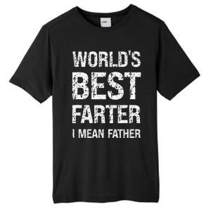 Funny Worlds Best Farter I Mean Father Cool Fathers Day Tall Fusion ChromaSoft Performance T-Shirt