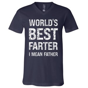 Funny Worlds Best Farter I Mean Father Cool Fathers Day V-Neck T-Shirt