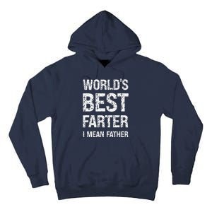 Funny Worlds Best Farter I Mean Father Cool Fathers Day Tall Hoodie