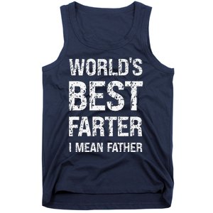 Funny Worlds Best Farter I Mean Father Cool Fathers Day Tank Top