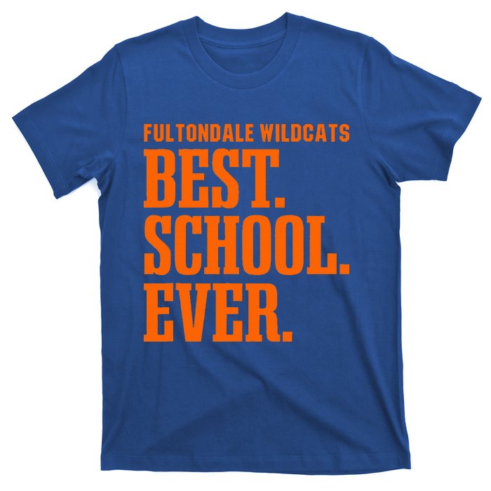 Fultondale Wildcats Best Ever Hs T-Shirt