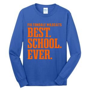 Fultondale Wildcats Best Ever Hs Tall Long Sleeve T-Shirt