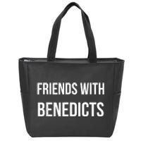 Friends With Benedicts Funny Breakfast Brunch Lovers Humor Zip Tote Bag