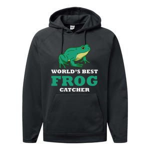 Frog World's Best Frog Catcher Frog Hunter Performance Fleece Hoodie