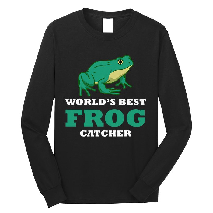 Frog World's Best Frog Catcher Frog Hunter Long Sleeve Shirt