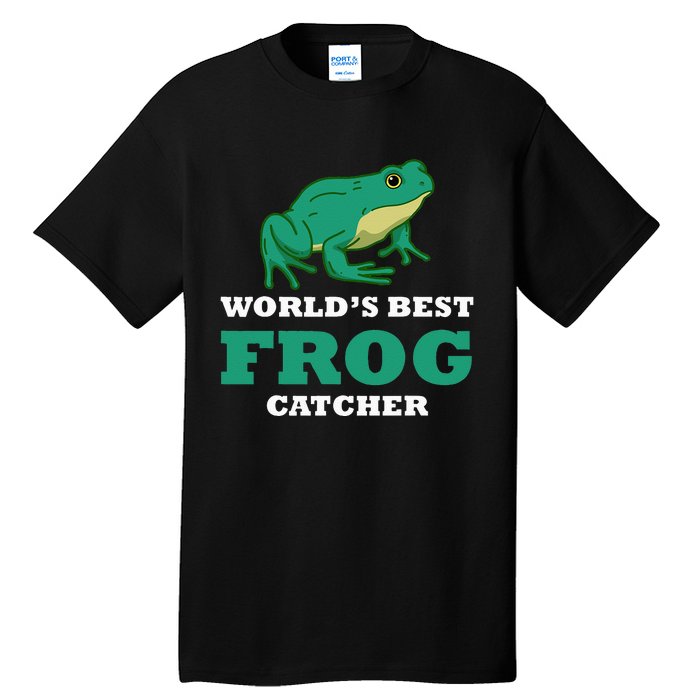 Frog World's Best Frog Catcher Frog Hunter Tall T-Shirt