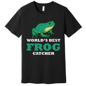 Frog World's Best Frog Catcher Frog Hunter Premium T-Shirt