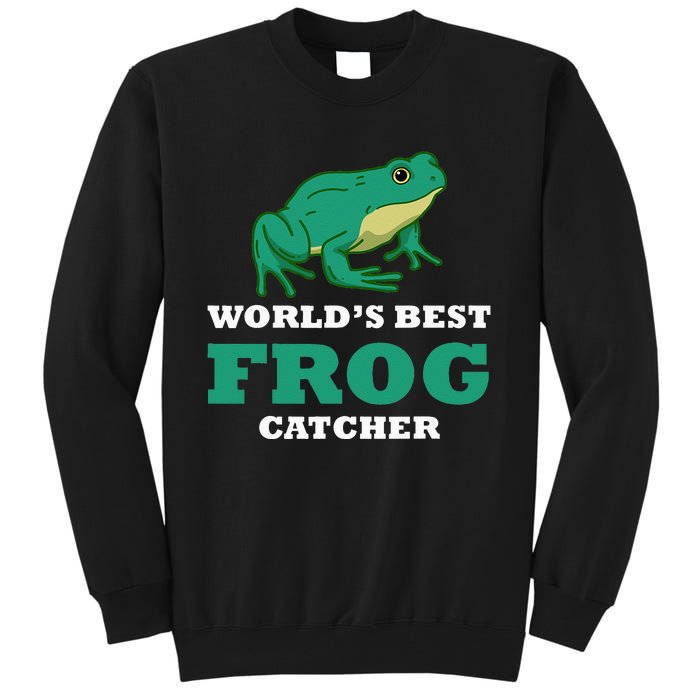 Frog World's Best Frog Catcher Frog Hunter Tall Sweatshirt