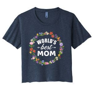 Funny WorldS Best Mom Gift For MotherS Day Women's Crop Top Tee