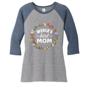 Funny WorldS Best Mom Gift For MotherS Day Women's Tri-Blend 3/4-Sleeve Raglan Shirt