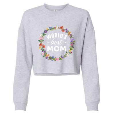 Funny WorldS Best Mom Gift For MotherS Day Cropped Pullover Crew