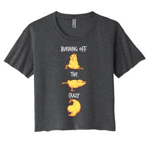 Funny Workout Burning Off The Crazy Chicken Yoga Pose Gift Women's Crop Top Tee