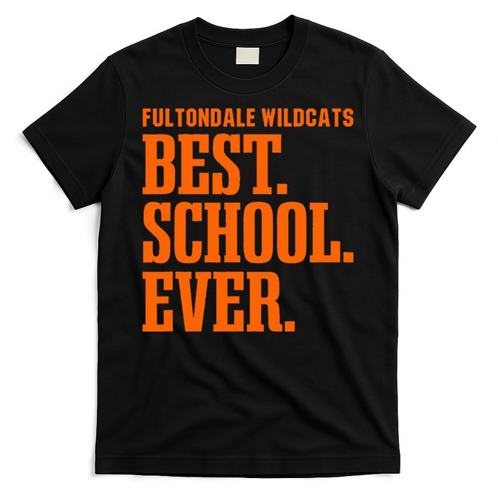 Fultondale Wildcats Best Ever Hs T-Shirt