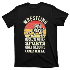  Funny Wrestling Because Other Sports Only Require One Ball  T-Shirt