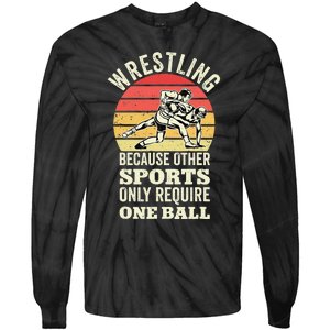  Funny Wrestling Because Other Sports Only Require One Ball  Tie-Dye Long Sleeve Shirt