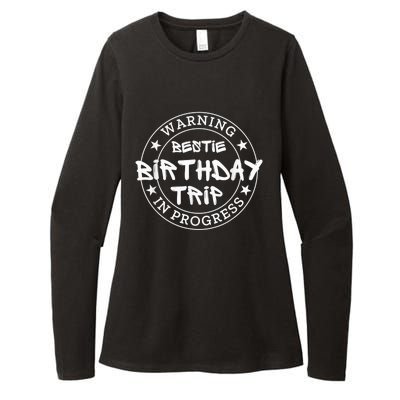 Funny Warning Bestie Birthday Trip In Progress Matching Tee Womens CVC Long Sleeve Shirt