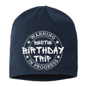 Funny Warning Bestie Birthday Trip In Progress Matching Tee Sustainable Beanie