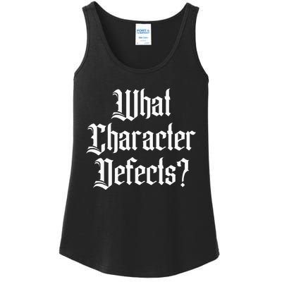 Funny What Character Defects Aa Na Sober Addiction Recovery Ladies Essential Tank