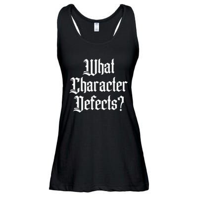 Funny What Character Defects Aa Na Sober Addiction Recovery Ladies Essential Flowy Tank