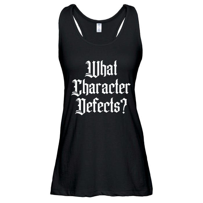 Funny What Character Defects Aa Na Sober Addiction Recovery Ladies Essential Flowy Tank