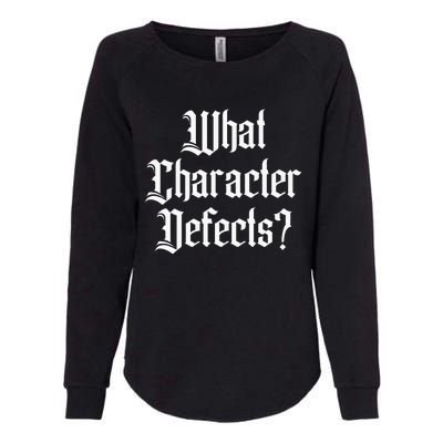 Funny What Character Defects Aa Na Sober Addiction Recovery Womens California Wash Sweatshirt