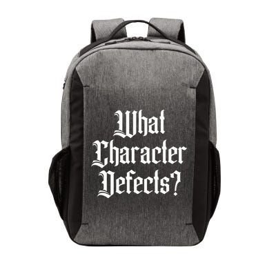 Funny What Character Defects Aa Na Sober Addiction Recovery Vector Backpack
