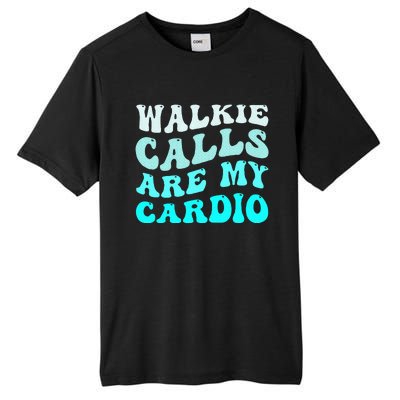 Funny Walkie Calls Are My Cardio Quote Skills Teacher Tall Fusion ChromaSoft Performance T-Shirt