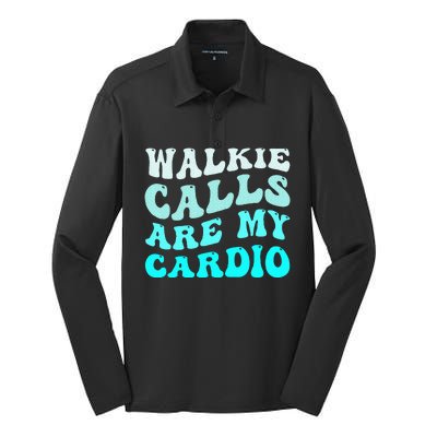 Funny Walkie Calls Are My Cardio Quote Skills Teacher Silk Touch Performance Long Sleeve Polo