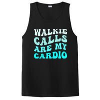 Funny Walkie Calls Are My Cardio Quote Skills Teacher PosiCharge Competitor Tank