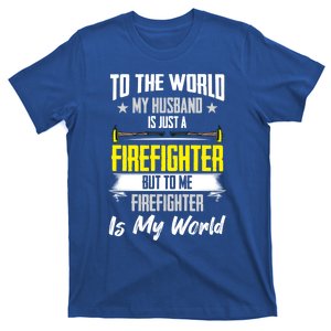 Firefighter Wife Courage Firefighter Husband My World Hero Cute Gift T-Shirt