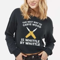 Funny Wood Carving Whittling Woodworking Carpenter Tools Cropped Pullover Crew