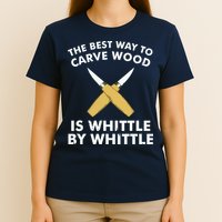 Funny Wood Carving Whittling Woodworking Carpenter Tools T-Shirt