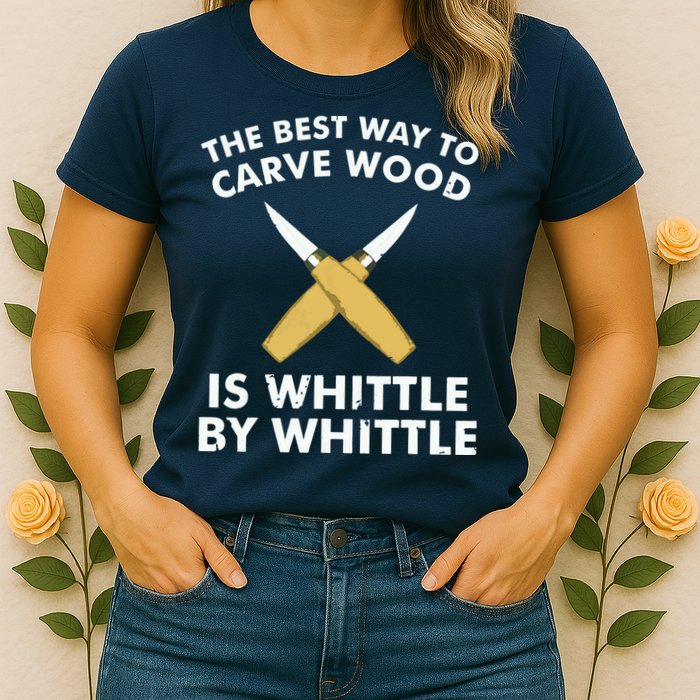 Funny Wood Carving Whittling Woodworking Carpenter Tools Womens T-Shirt