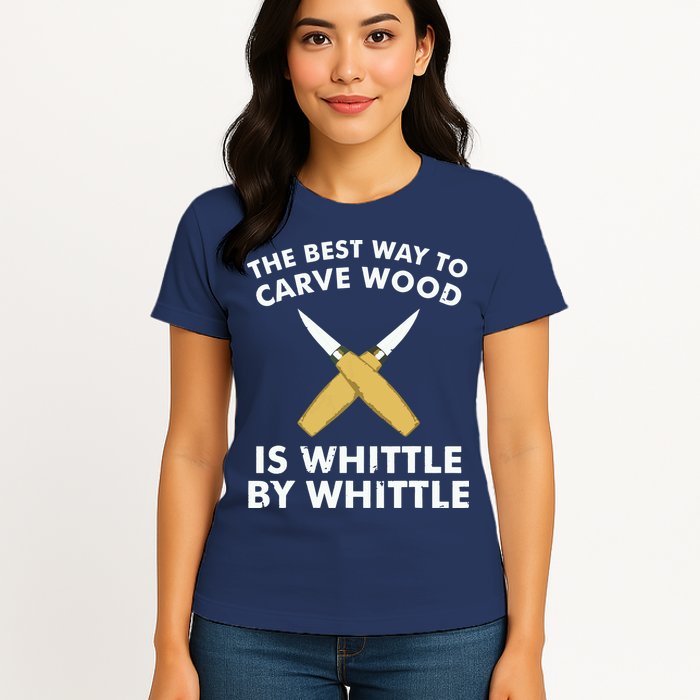 Funny Wood Carving Whittling Woodworking Carpenter Tools Womens T-Shirt