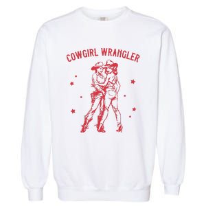 Funny Western Cowgirl Wrangler Lesbian Queer Pride Month Garment-Dyed Sweatshirt