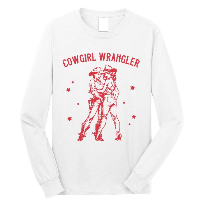 Funny Western Cowgirl Wrangler Lesbian Queer Pride Month Long Sleeve Shirt