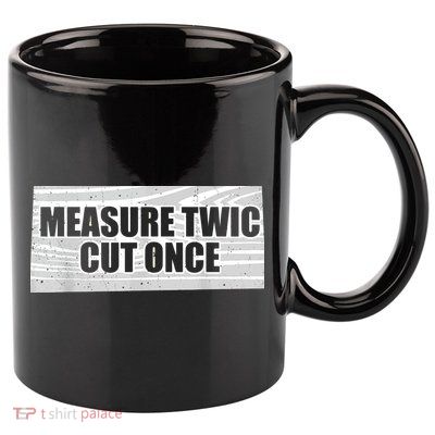 Funny Woodworking Contractor Men Woodworker Gift 11oz C Handle Ceramic Mug