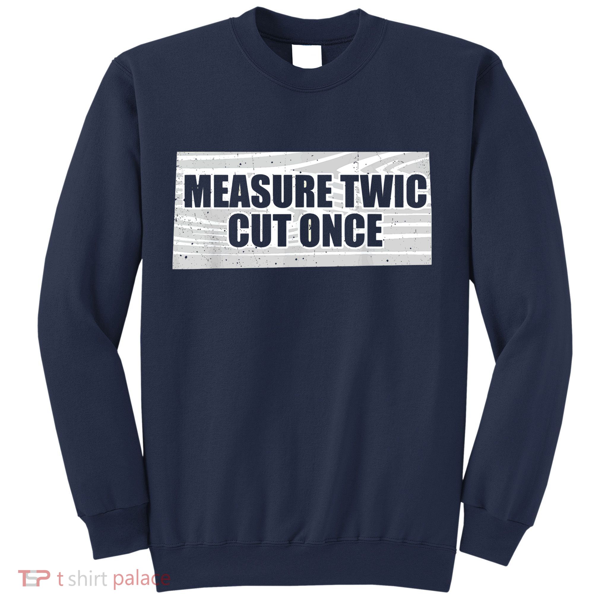 Funny Woodworking Contractor Men Woodworker Gift Sweatshirt