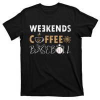 Funny Weekends Coffee and Baseball, Baseball Lovers Funny T-Shirt