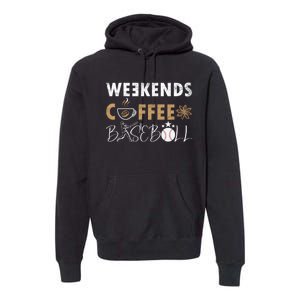 Funny Weekends Coffee and Baseball, Baseball Lovers Funny Premium Hoodie