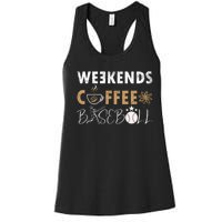 Funny Weekends Coffee and Baseball, Baseball Lovers Funny Women's Racerback Tank