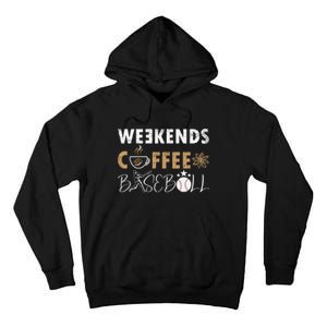 Funny Weekends Coffee and Baseball, Baseball Lovers Funny Tall Hoodie