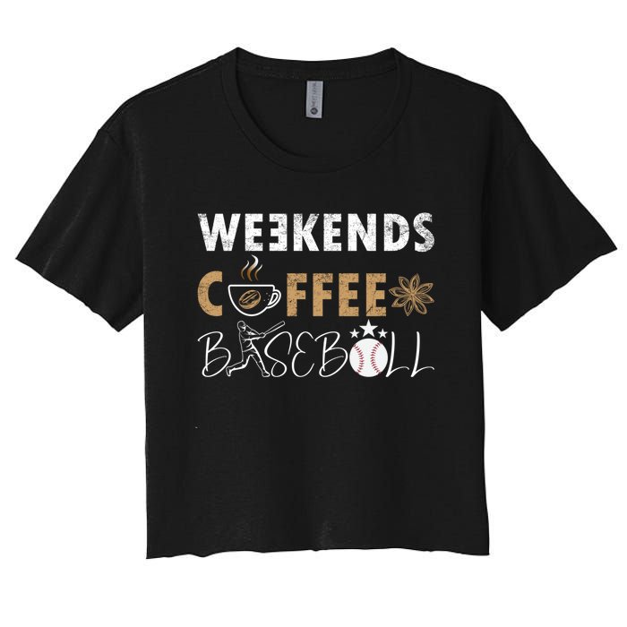 Funny Weekends Coffee and Baseball, Baseball Lovers Funny Women's Crop Top Tee