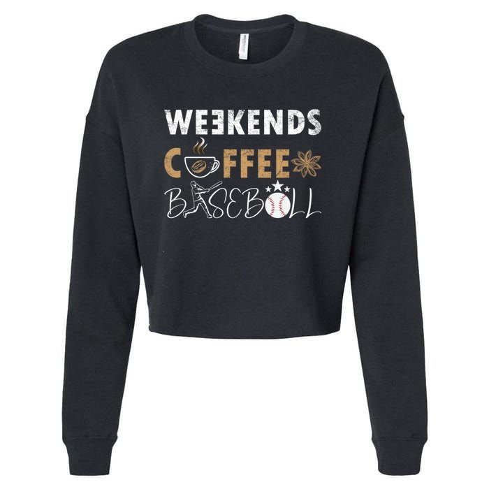 Funny Weekends Coffee and Baseball, Baseball Lovers Funny Cropped Pullover Crew