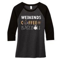 Funny Weekends Coffee and Baseball, Baseball Lovers Funny Women's Tri-Blend 3/4-Sleeve Raglan Shirt