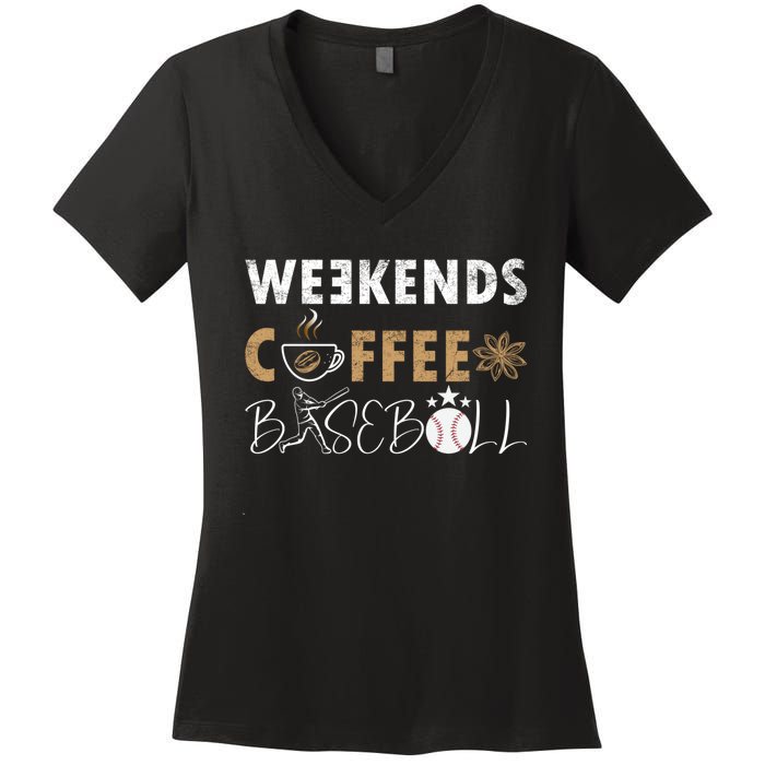 Funny Weekends Coffee and Baseball, Baseball Lovers Funny Women's V-Neck T-Shirt