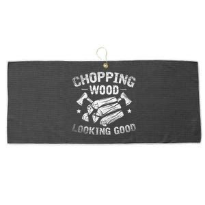 Funny Wood Chopper Chopping Wood Looking Good Lumberjack Large Microfiber Waffle Golf Towel