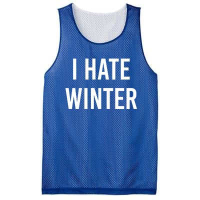 Funny Winter Cool Gift I Hate The Cold I Hate Winter Cool Gift Mesh Reversible Basketball Jersey Tank