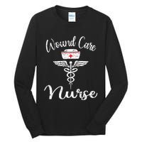 Funny Wound Care Nurse Nursing Wound Ostomy Nurse Gift Tall Long Sleeve T-Shirt