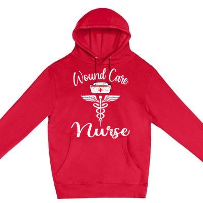 Funny Wound Care Nurse Nursing Wound Ostomy Nurse Gift Premium Pullover Hoodie